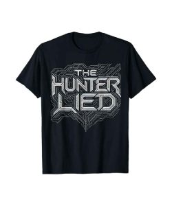 The Hunter Lied T-Shirt